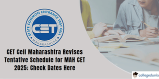 MAH CET 2025: Revised Tentative Schedule Announced; Check Dates Here